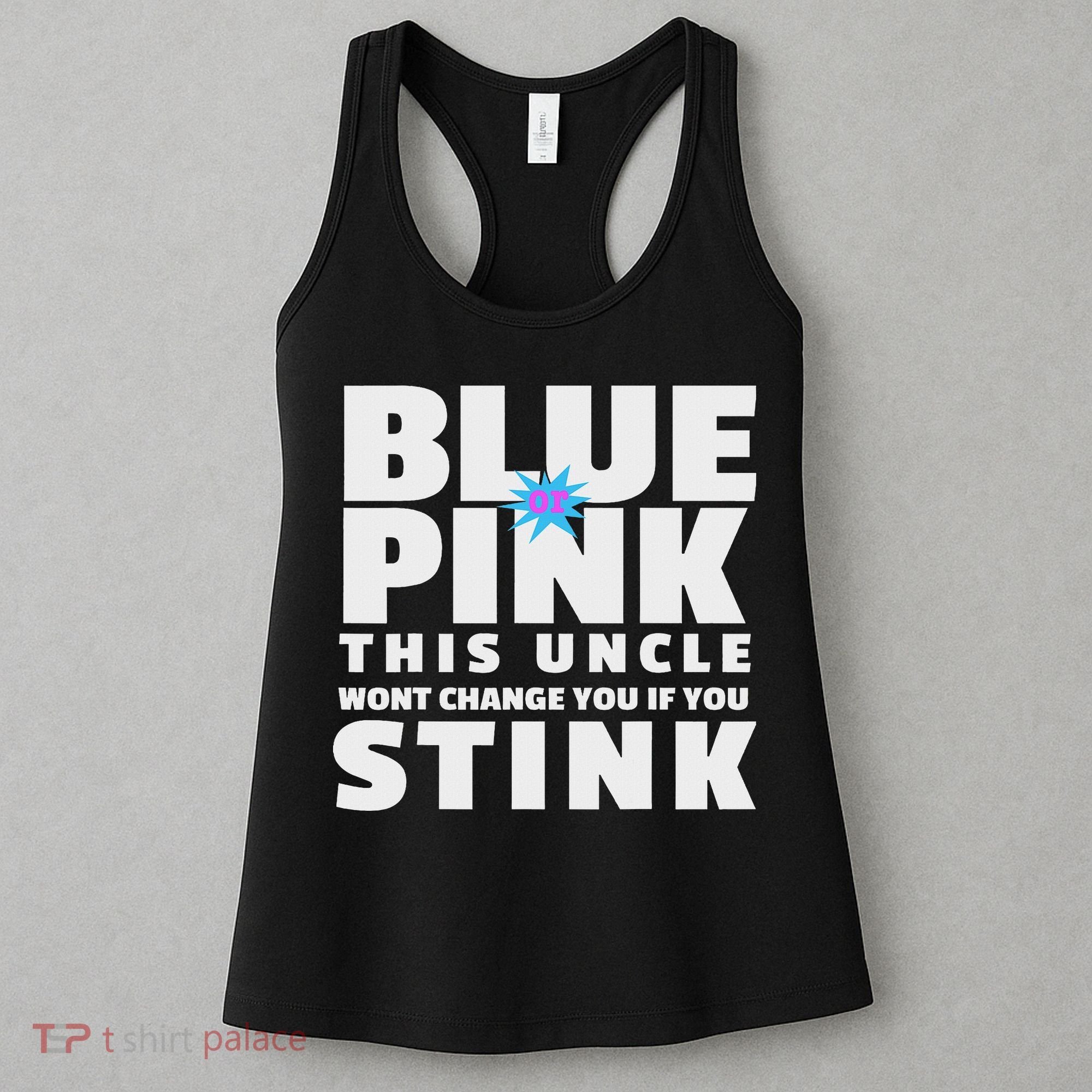 Blue Or This Uncle Wont Change You If You Stink Women's Tank Top