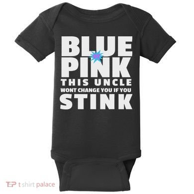 Blue Or This Uncle Wont Change You If You Stink Baby Bodysuit
