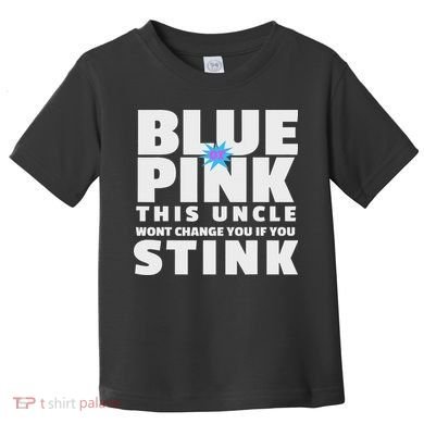 Blue Or This Uncle Wont Change You If You Stink Toddler T-Shirt