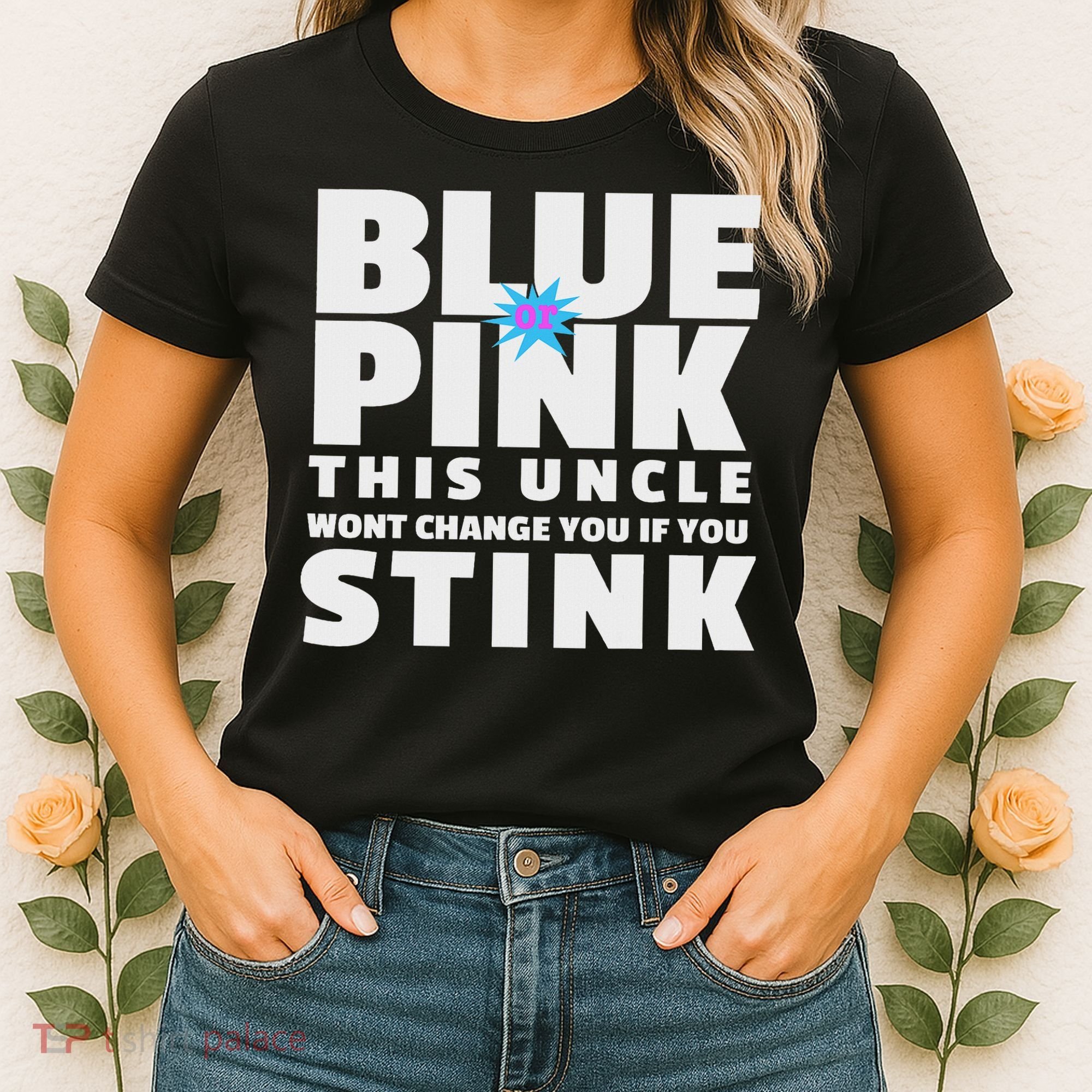 Blue Or This Uncle Wont Change You If You Stink Women's T-Shirt