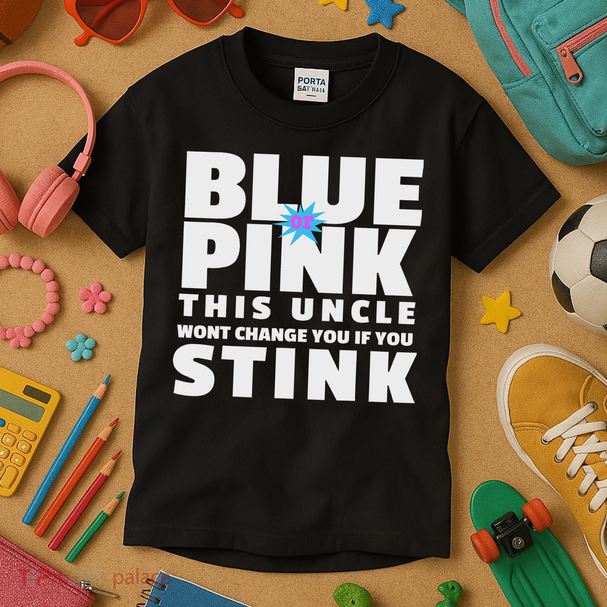 Blue Or This Uncle Wont Change You If You Stink Kids T-Shirt