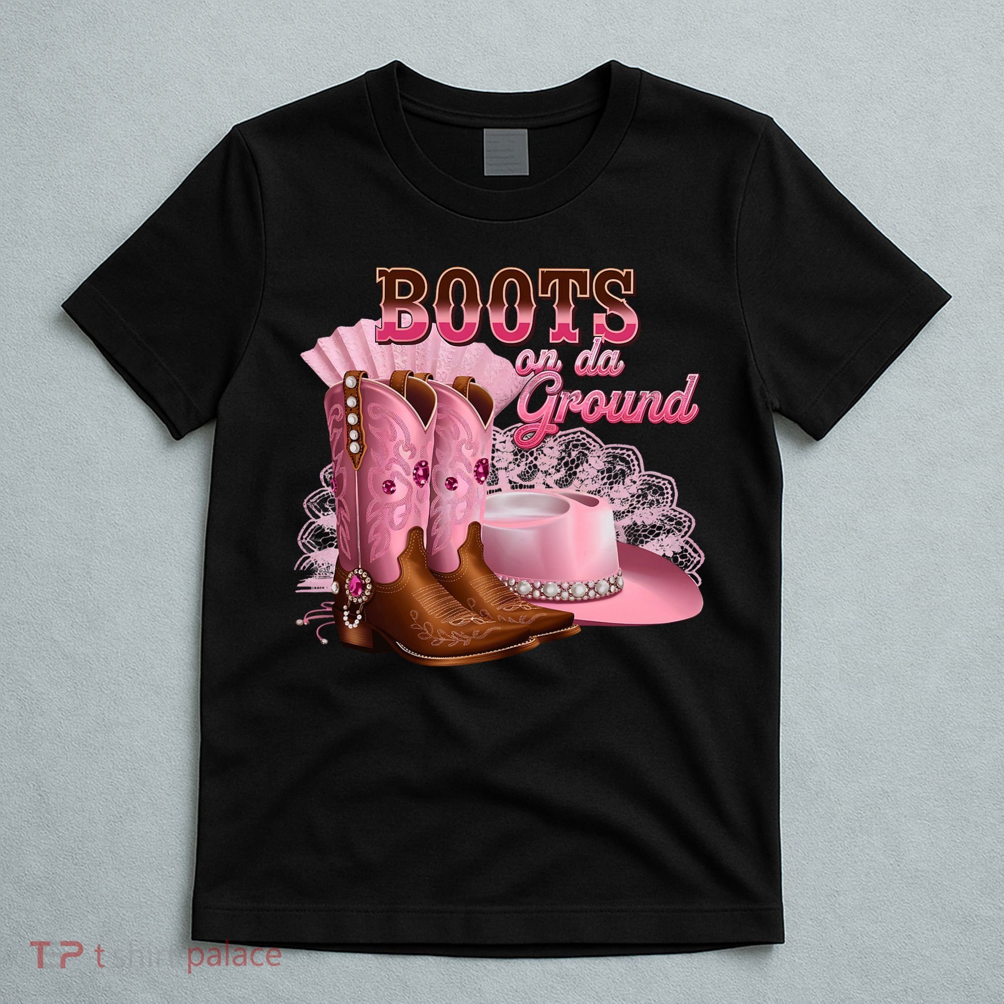 Boots On The Ground, Cowgirl Linedance, Boot Cowboy Western T-Shirt