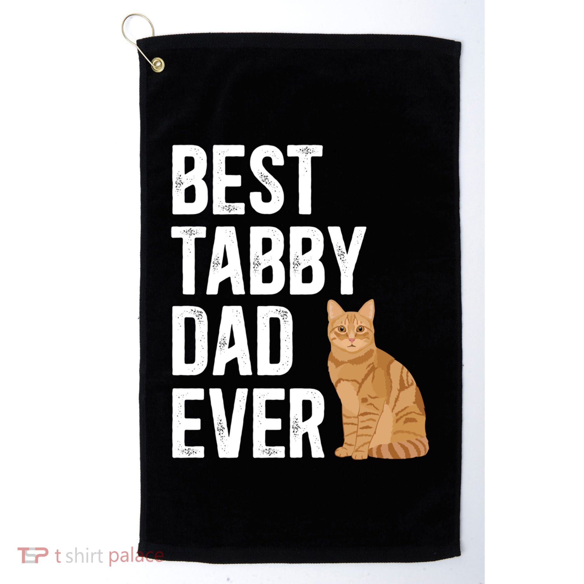 Best Orange Tabby Cat Dad Ever Orange Tabby Cat Owner Gift Golf Towel