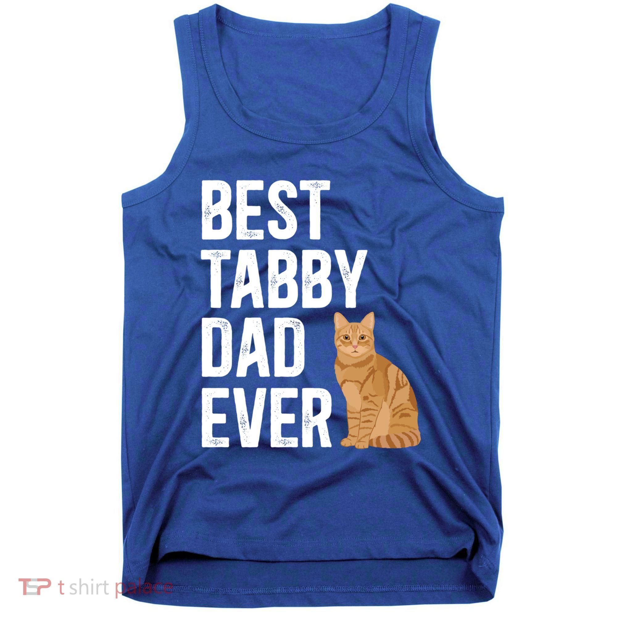 Best Orange Tabby Cat Dad Ever Orange Tabby Cat Owner Gift Tank Top