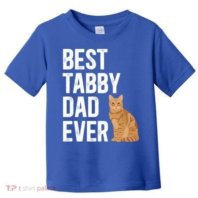 Best Orange Tabby Cat Dad Ever Orange Tabby Cat Owner Gift Toddler T-Shirt