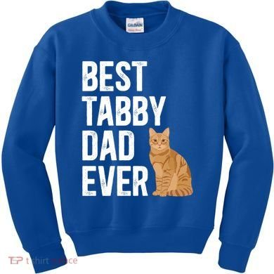 Best Orange Tabby Cat Dad Ever Orange Tabby Cat Owner Gift Kids Sweatshirt