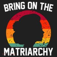 Bring On The Matriarchy Funny Humorous Feminist Statement Women's Sweatshirt thumb 2