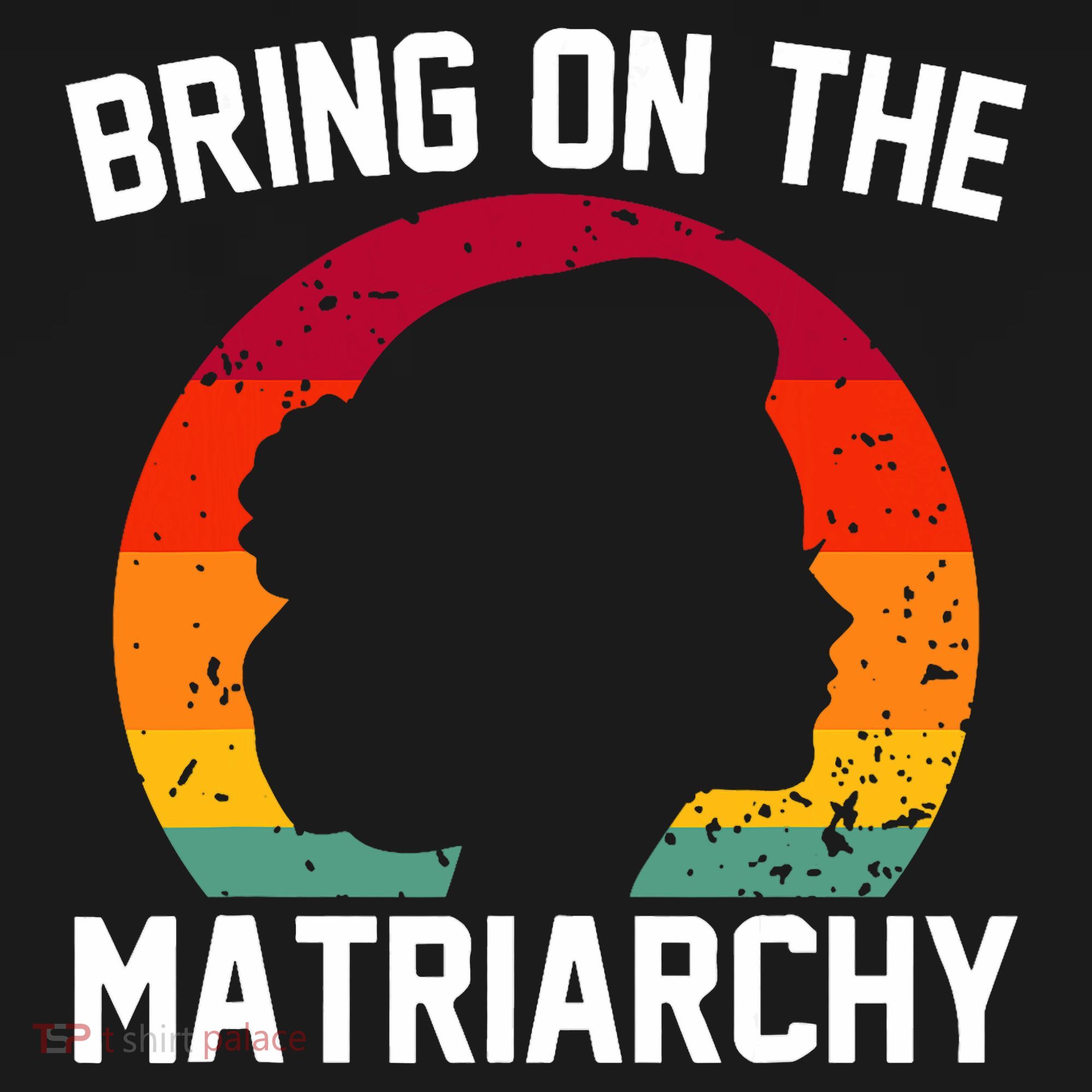 Bring On The Matriarchy Funny Humorous Feminist Statement Pajama Set