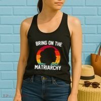 Bring On The Matriarchy Funny Humorous Feminist Statement Women's Tank Top thumb 2