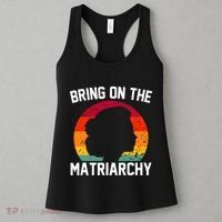 Bring On The Matriarchy Funny Humorous Feminist Statement Women's Tank Top thumb 3