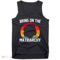 Bring On The Matriarchy Funny Humorous Feminist Statement Tank Top thumb 0