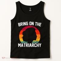 Bring On The Matriarchy Funny Humorous Feminist Statement Tank Top thumb 2