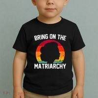 Bring On The Matriarchy Funny Humorous Feminist Statement Toddler T-Shirt thumb 2