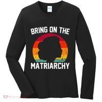 Bring On The Matriarchy Funny Humorous Feminist Statement Women's Long Sleeve Shirt thumb 0