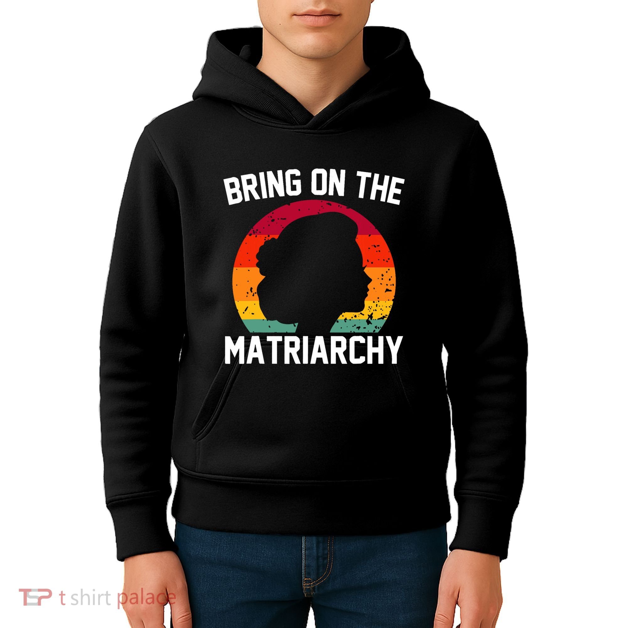 Bring On The Matriarchy Funny Humorous Feminist Statement Kids Hoodie