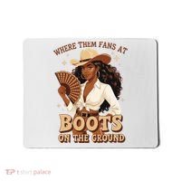 Boots On The Ground Where Them Fans At Black Cowgirl Mousepad thumb 0