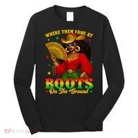 Boots On The Ground Juneteenth Cowgirl Where Them Fans At   Long Sleeve Shirt thumb 0