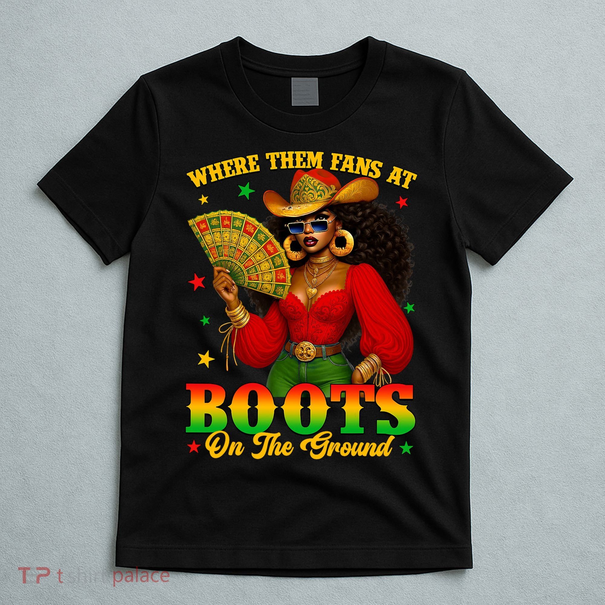 Boots On The Ground Juneteenth Cowgirl Where Them Fans At   T-Shirt
