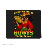 Boots On The Ground Juneteenth Cowgirl Where Them Fans At   Mousepad thumb 0