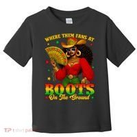 Boots On The Ground Juneteenth Cowgirl Where Them Fans At   Toddler T-Shirt thumb 0