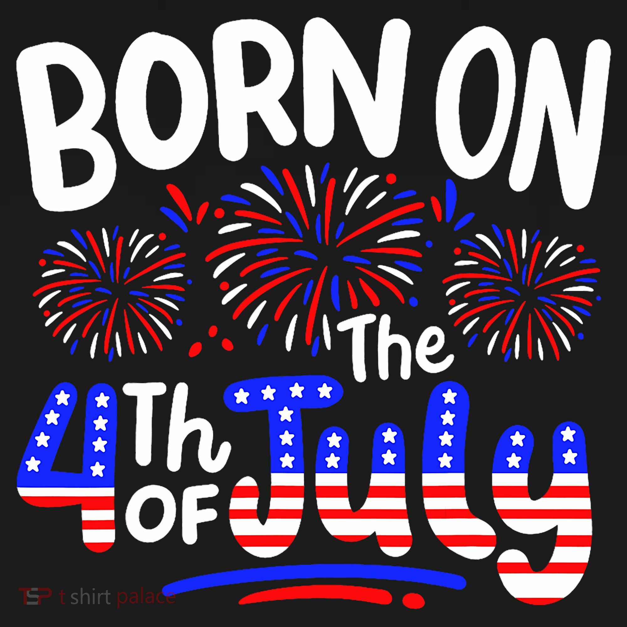 Born On The 4th Of July Birthday Party Usa T-Shirt