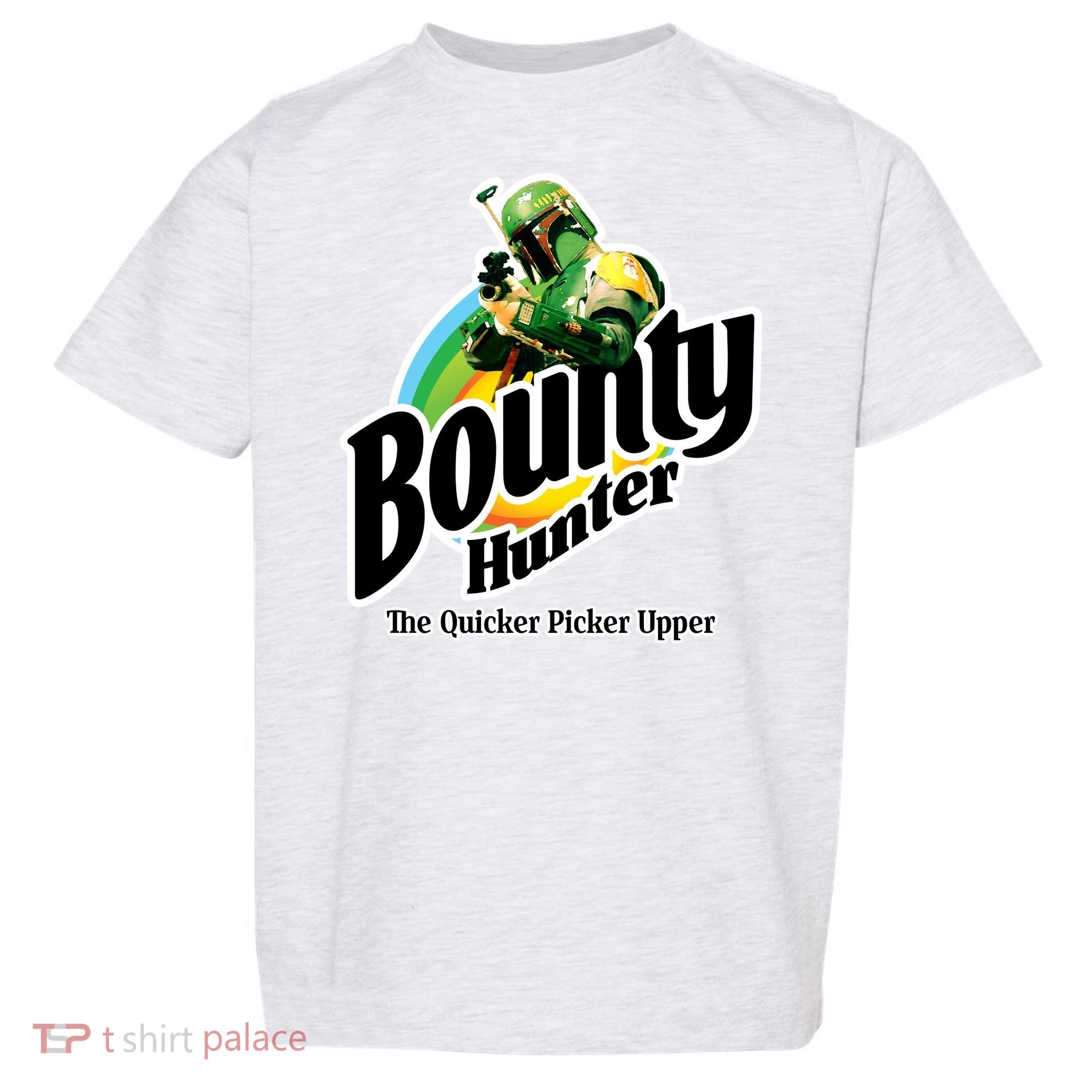 Bounty Hunter The Quicker Picker Upper Toddler T-Shirt
