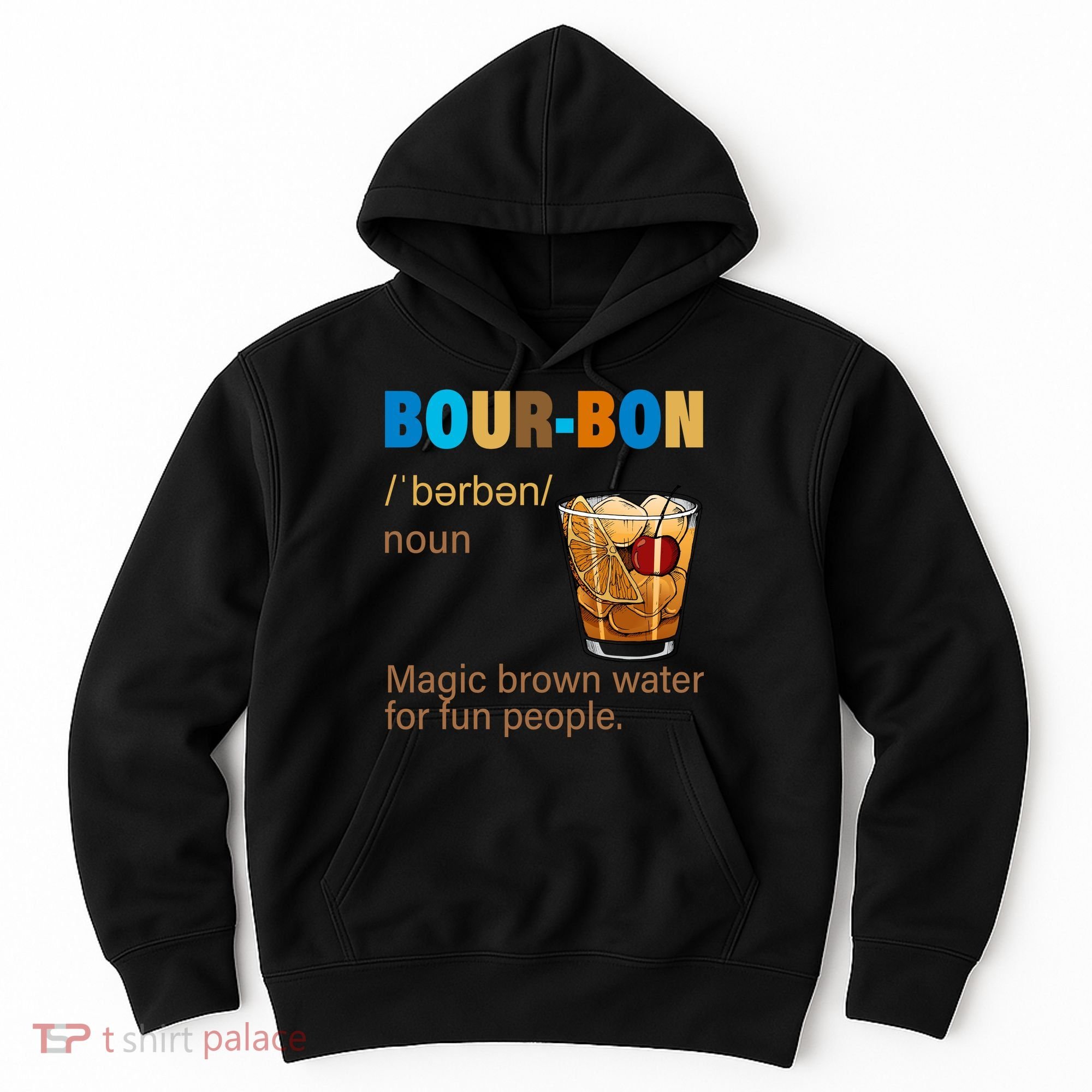 Bourbon Magic Brown Water For Fun People Hoodie