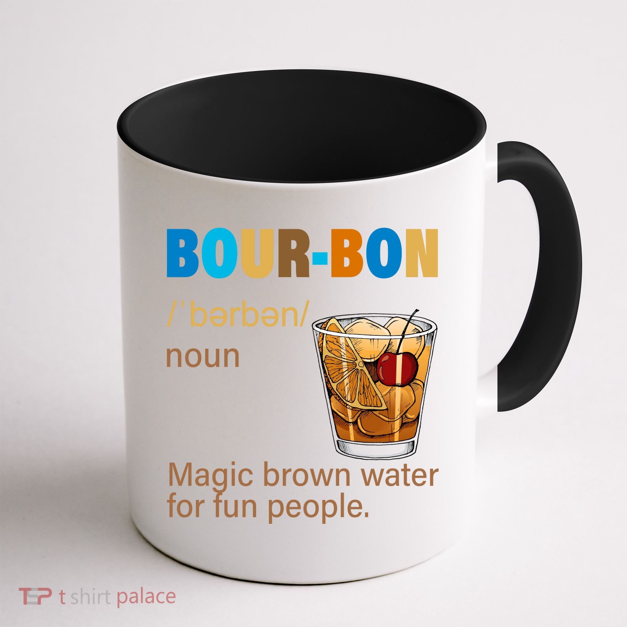 Bourbon Magic Brown Water For Fun People Coffee Mug