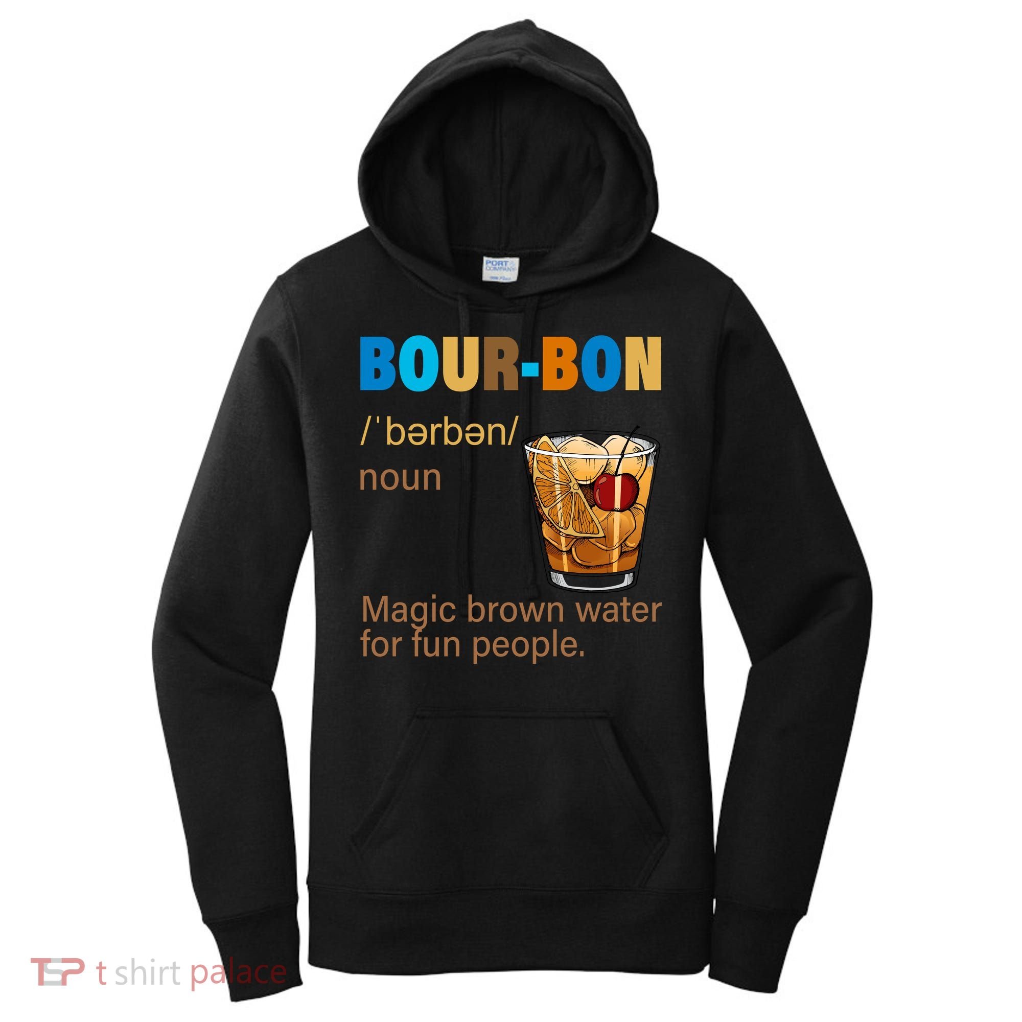 Bourbon Magic Brown Water For Fun People Women's Hoodie