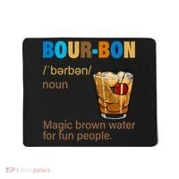 Bourbon Magic Brown Water For Fun People Mousepad thumb 0