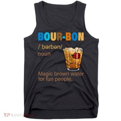 Bourbon Magic Brown Water For Fun People Tank Top