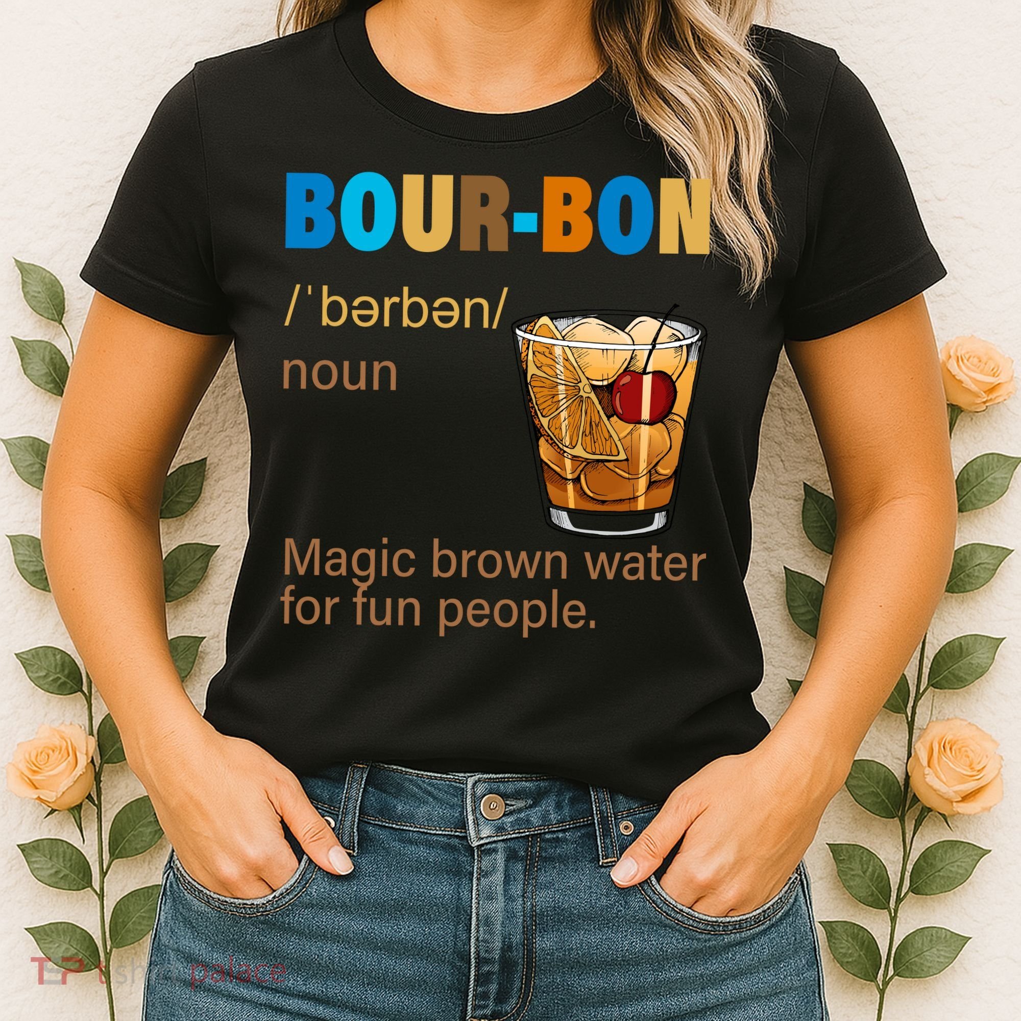 Bourbon Magic Brown Water For Fun People Women's T-Shirt