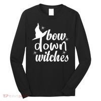 Bow Down Witches Long Sleeve Shirt thumb 0
