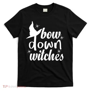 Bow Down Witches T-Shirt