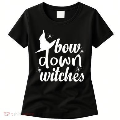 Bow Down Witches Women's T-Shirt