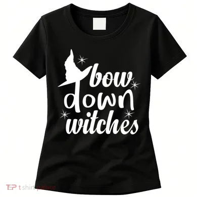 Bow Down Witches Women's T-Shirt