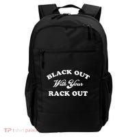 Black Out With Your Rack Out Funny White Trash Backpack thumb 0