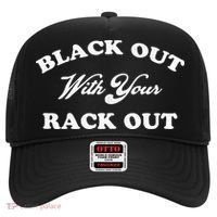 Black Out With Your Rack Out Funny White Trash Hat thumb 0