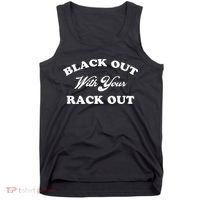 Black Out With Your Rack Out Funny White Trash Tank Top thumb 0