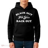 Black Out With Your Rack Out Funny White Trash Kids Hoodie thumb 4