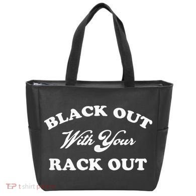 Black Out With Your Rack Out Funny White Trash Tote Bag