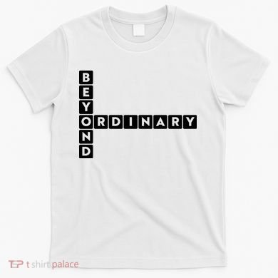 Beyond Ordinary Word Game Style T-Shirt