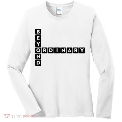 Beyond Ordinary Word Game Style Women's Long Sleeve Shirt