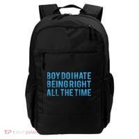 Boy Do I Hate Being Right All The Time Backpack thumb 0