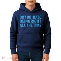 Boy Do I Hate Being Right All The Time Kids Hoodie thumb 4