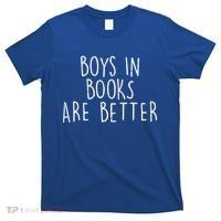 Boys In Books Are Better Funny T-Shirt thumb 0