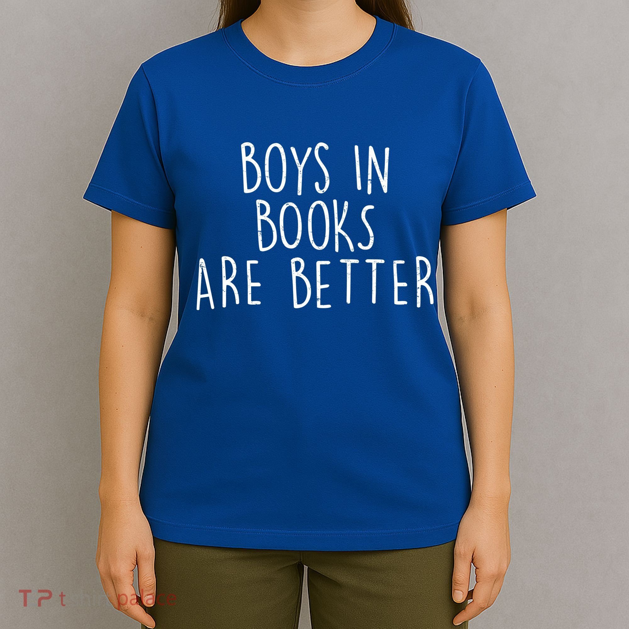 Boys In Books Are Better Funny T-Shirt