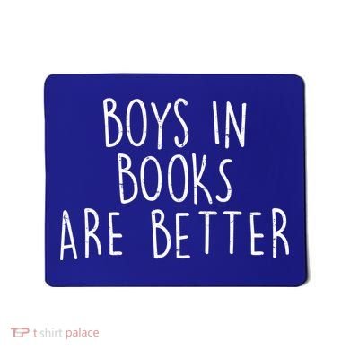 Boys In Books Are Better Funny Mousepad