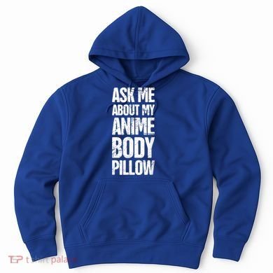 Body Pillow Anime Weeaboo Waifu Hoodie