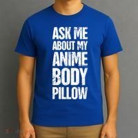 Body Pillow Anime Weeaboo Waifu T-Shirt thumb 3